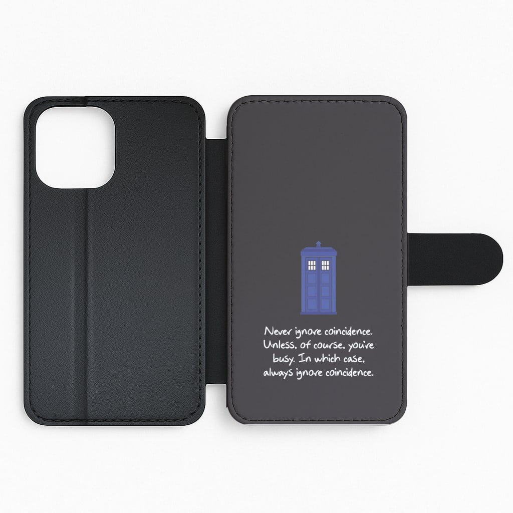 Never Ignore Coincidence Flip Phone Case