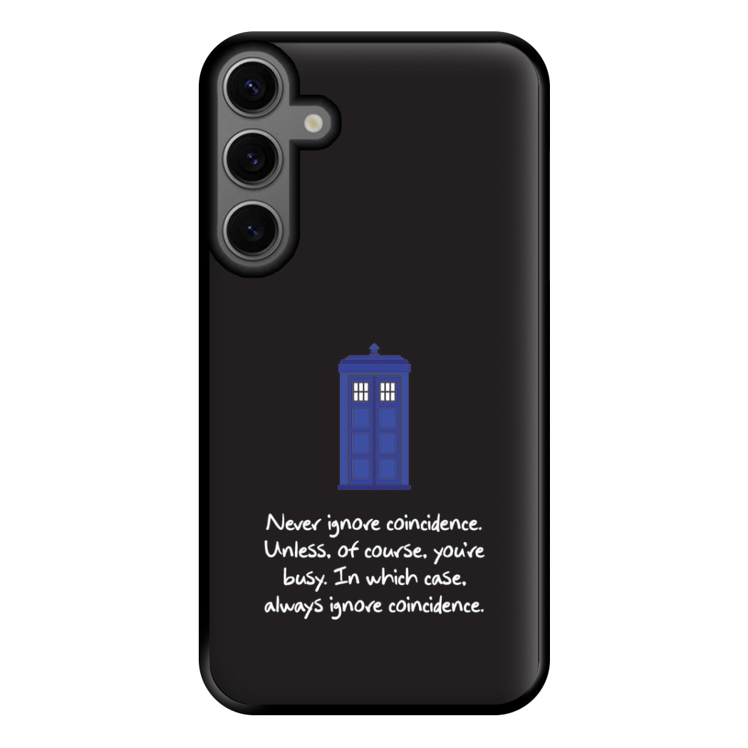 Never Ignore Coincidence Phone Case for Galaxy S23FE