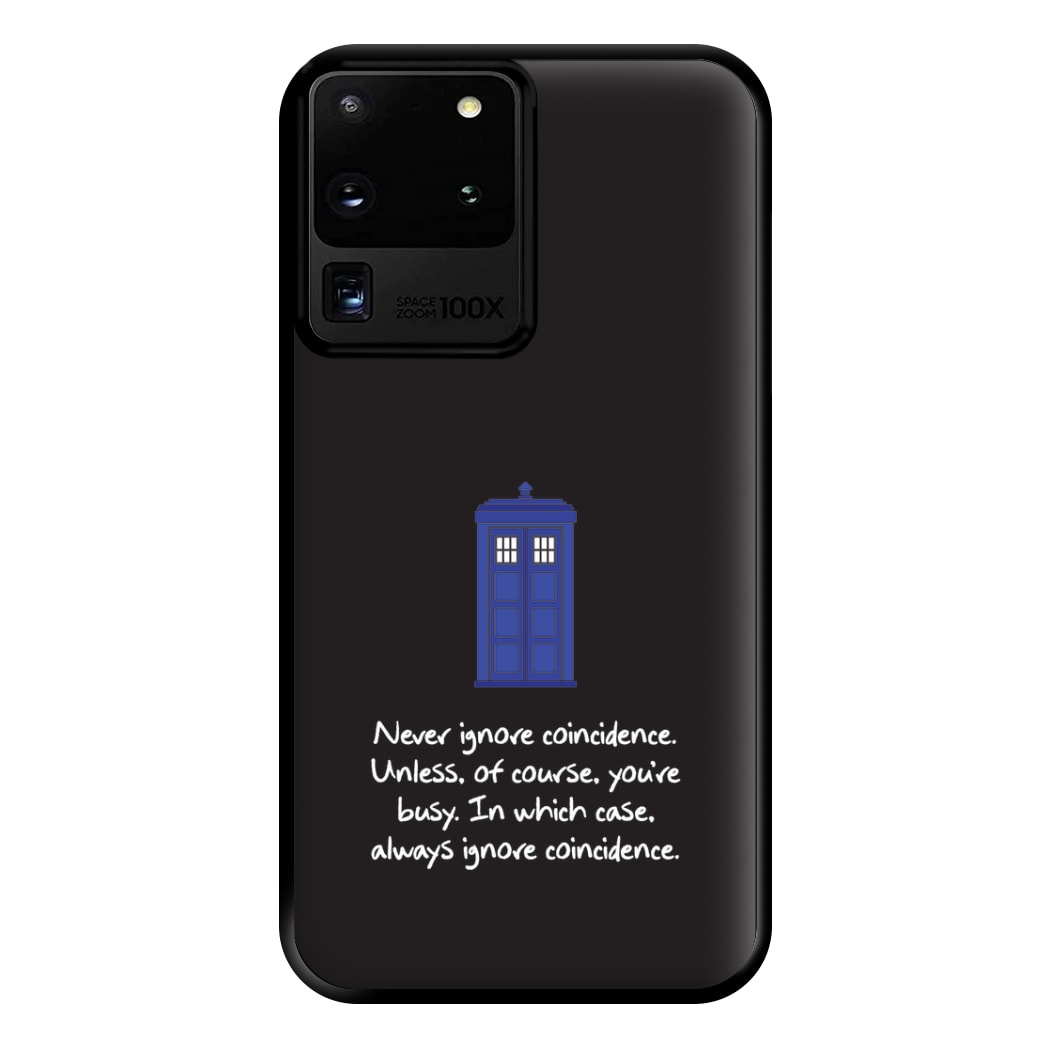 Never Ignore Coincidence Phone Case for Galaxy S20 Ultra