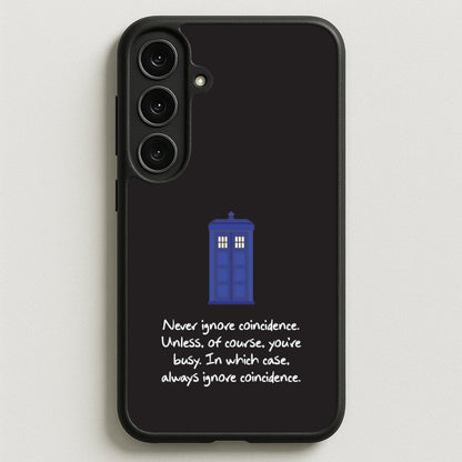 Never Ignore Coincidence Phone Case for Galaxy S25FE