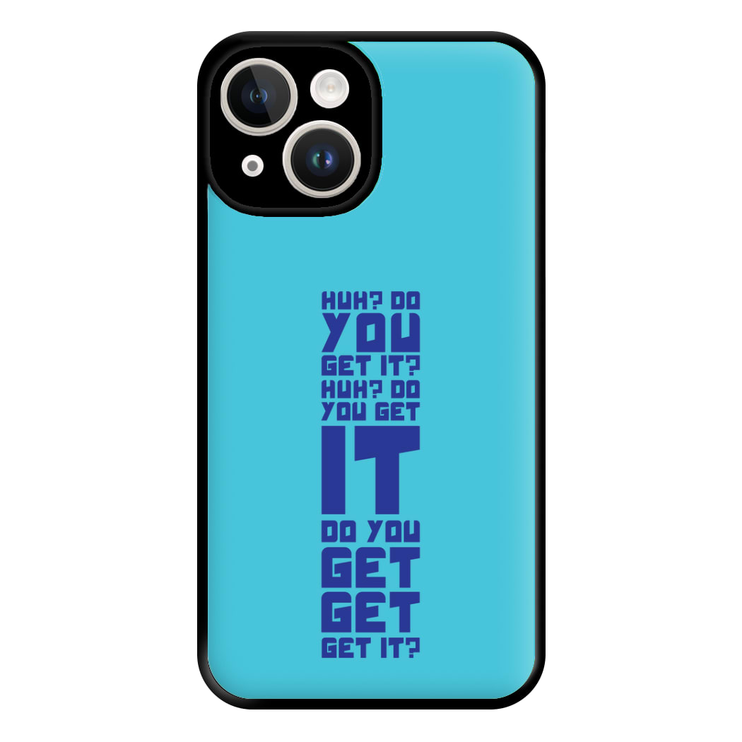 Do You Get It? - Doctor Who Phone Case for iPhone 14