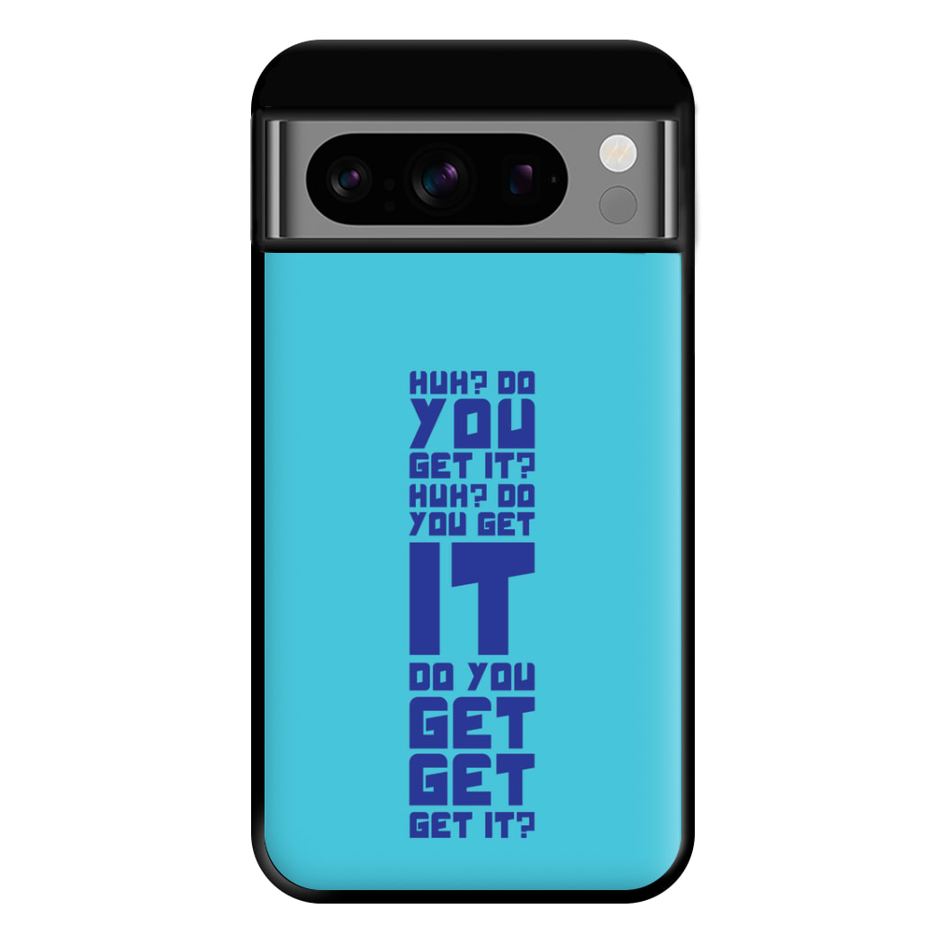 Do You Get It? - Doctor Who Phone Case for Google Pixel 8 Pro