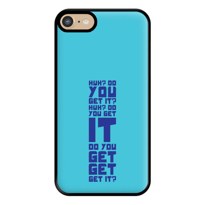 Do You Get It? - Doctor Who Phone Case for iPhone 6 / 7 / 8 / SE