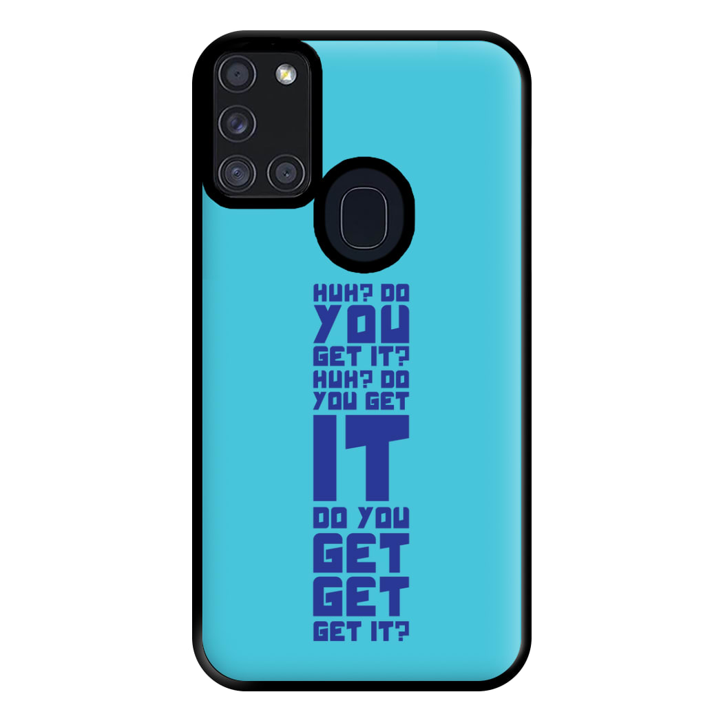 Do You Get It? - Doctor Who Phone Case for Galaxy A21s