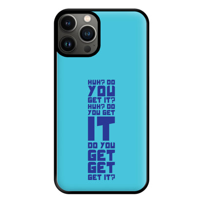 Do You Get It? - Doctor Who Phone Case for iPhone 13 Pro Max