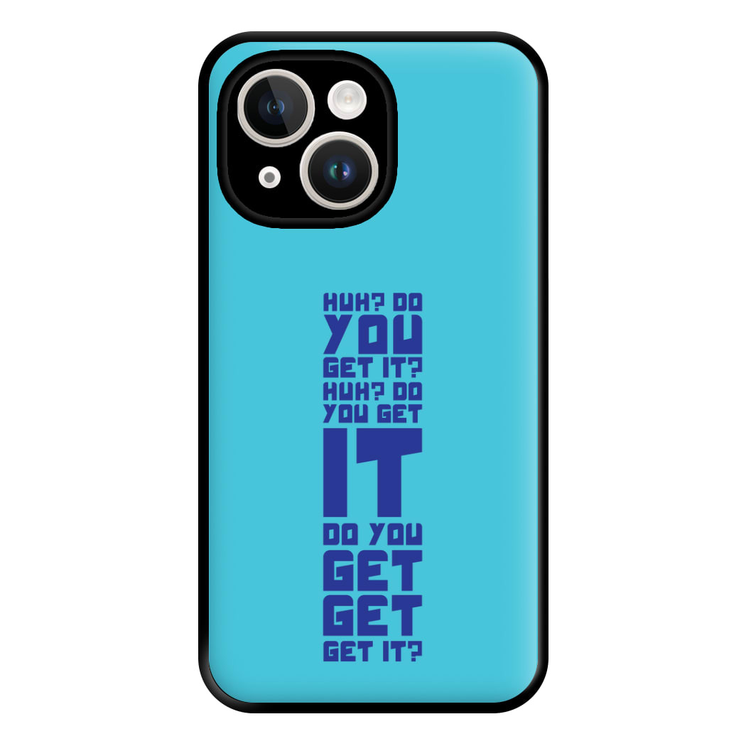 Do You Get It? - Doctor Who Phone Case for iPhone 14 Plus