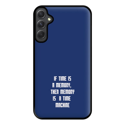 If Time Is A Memory - Doctor Who Phone Case for Galaxy A34