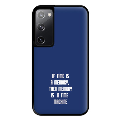 If Time Is A Memory - Doctor Who Phone Case for Galaxy S20