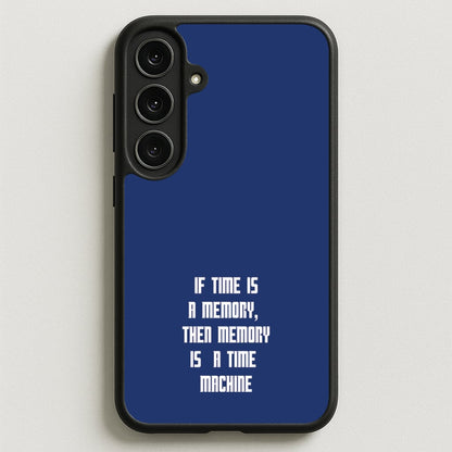 If Time Is A Memory - Doctor Who Phone Case for Galaxy S25FE