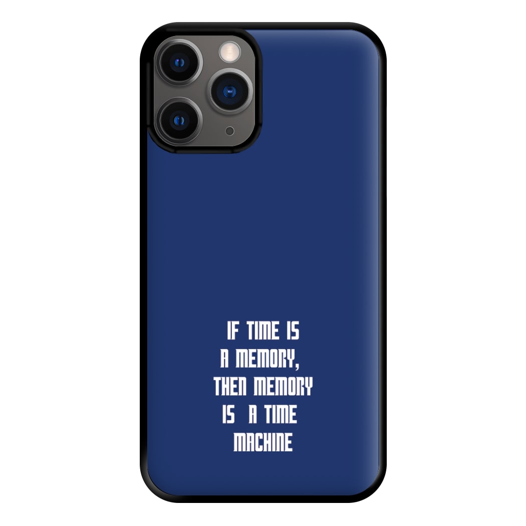 If Time Is A Memory - Doctor Who Phone Case for iPhone 12 Pro Max