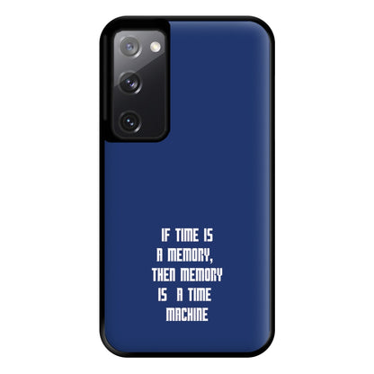 If Time Is A Memory - Doctor Who Phone Case for Galaxy S20FE