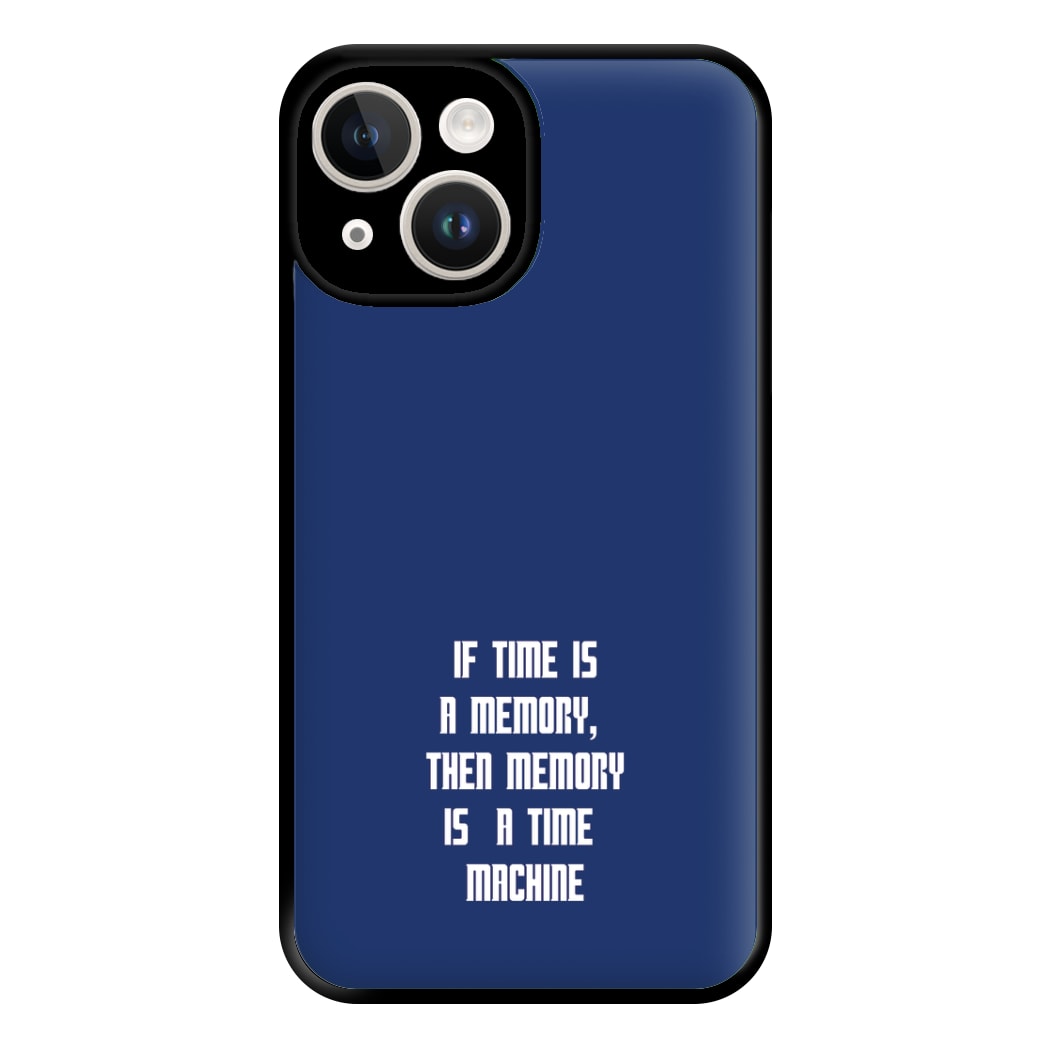 If Time Is A Memory - Doctor Who Phone Case for iPhone 14