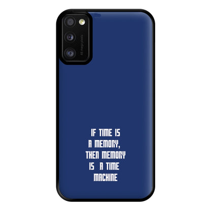 If Time Is A Memory - Doctor Who Phone Case for Galaxy A41