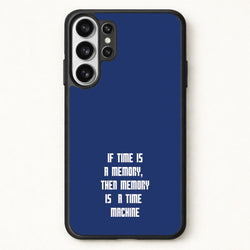 If Time Is A Memory - Doctor Who Phone Case for Galaxy S26 Ultra