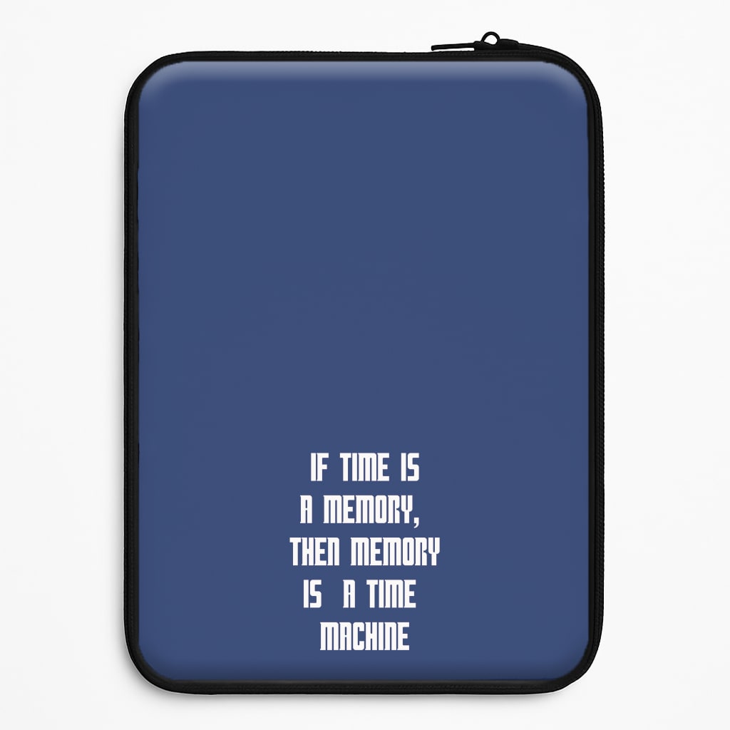 If Time Is A Memory - Doctor Who Laptop Sleeve