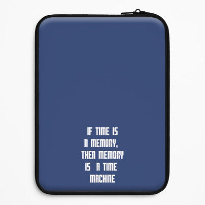 If Time Is A Memory - Doctor Who Universal Laptop Sleeve