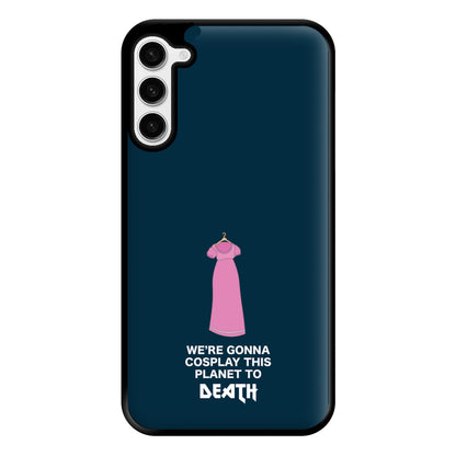 We're Gonna Cosplay - Doctor Who Phone Case for Galaxy S23 Plus