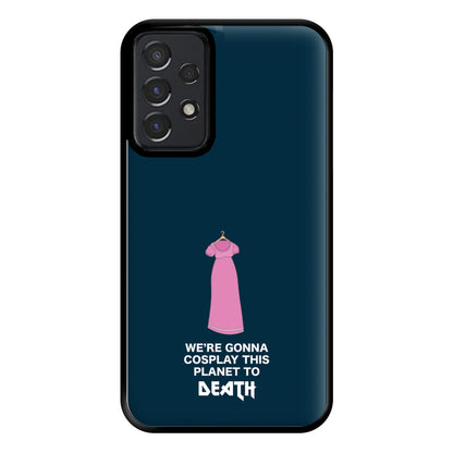 We're Gonna Cosplay - Doctor Who Phone Case for Galaxy A52 / A52s