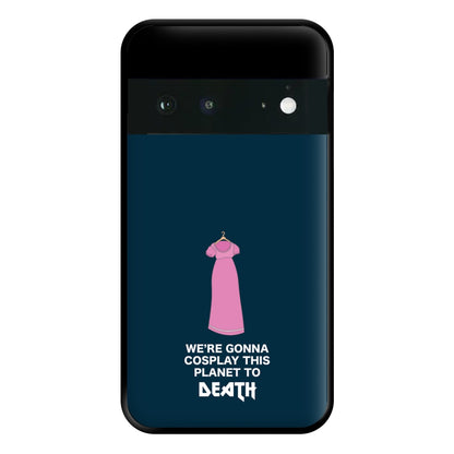 We're Gonna Cosplay - Doctor Who Phone Case for Google Pixel 6a