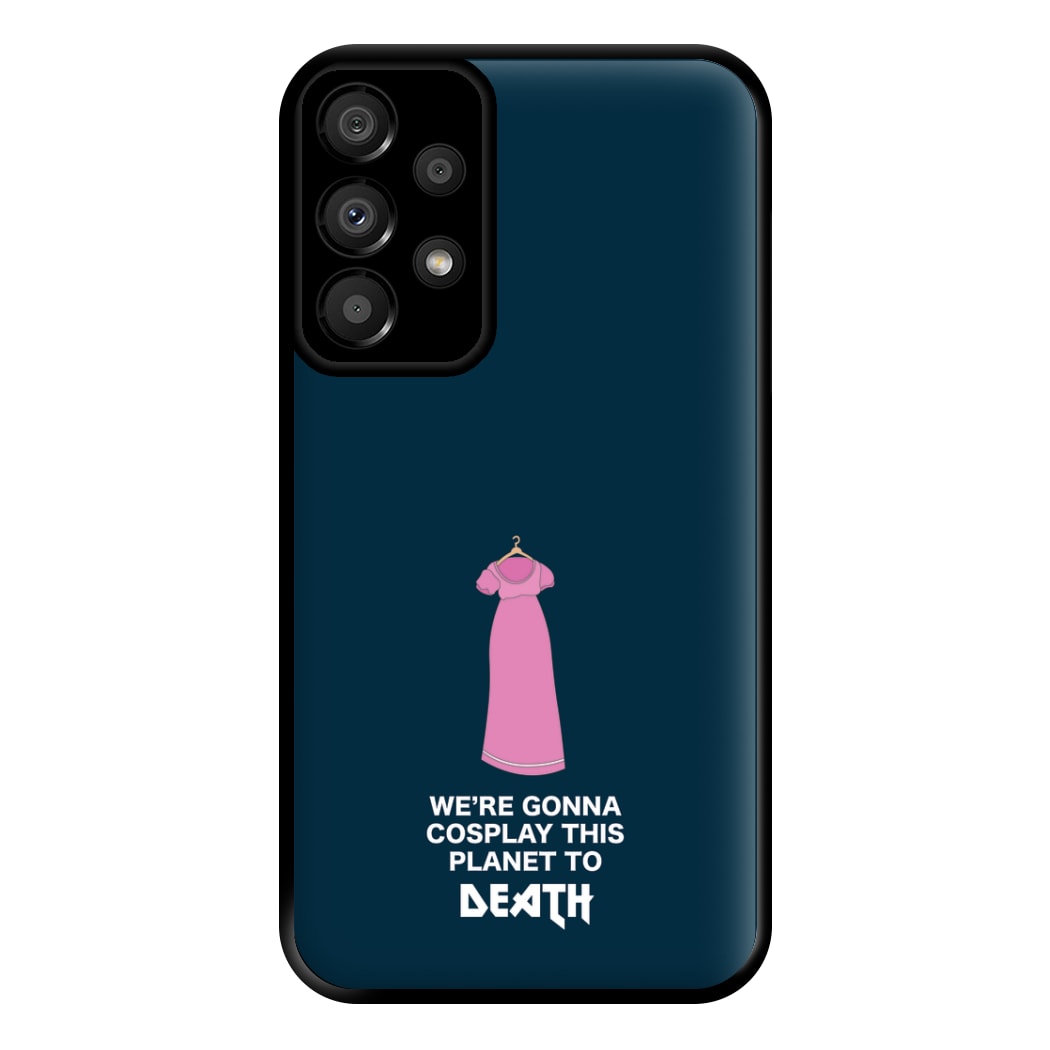 We're Gonna Cosplay - Doctor Who Phone Case for Galaxy A33