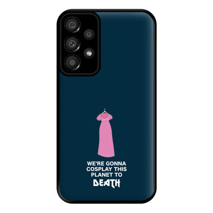 We're Gonna Cosplay - Doctor Who Phone Case for Galaxy A33