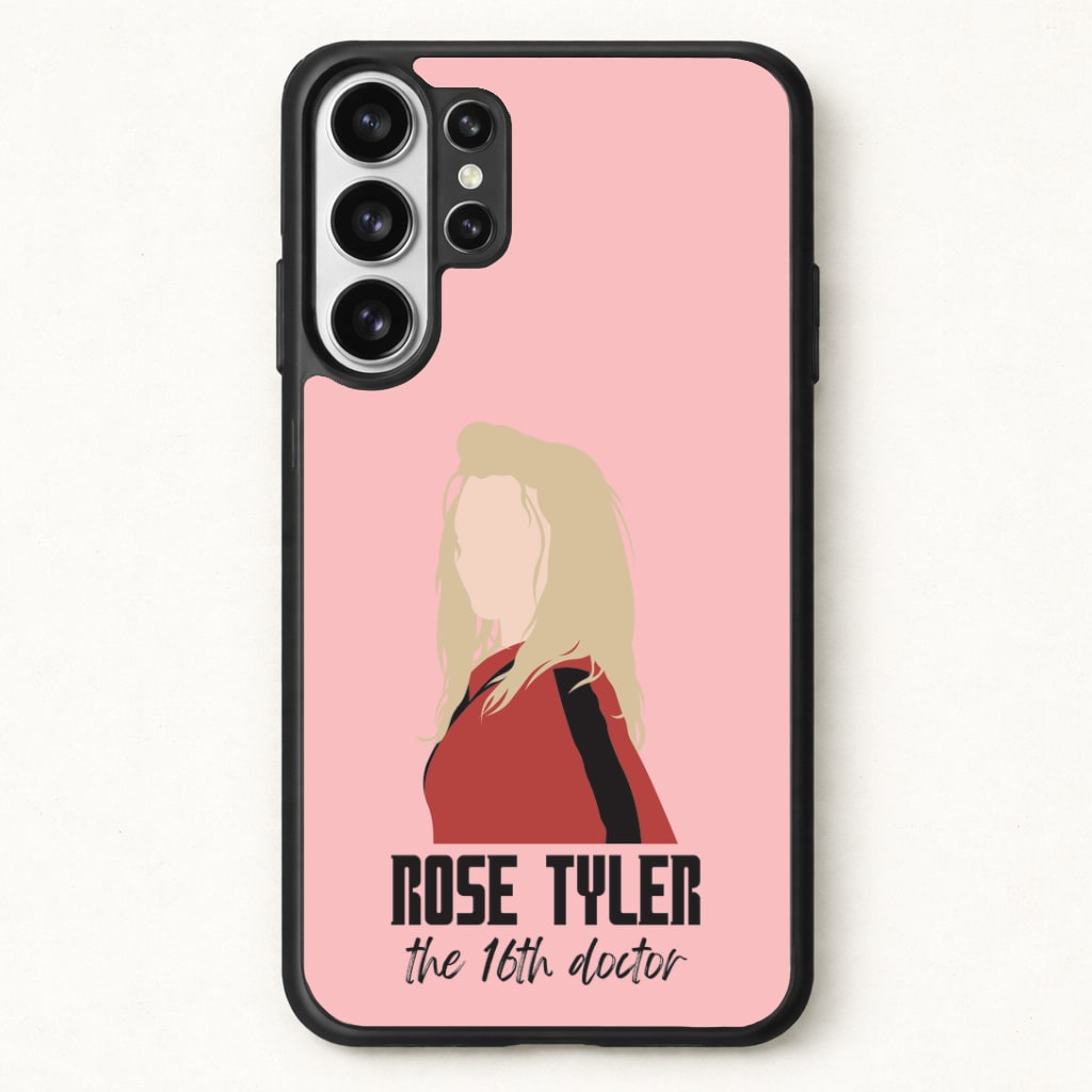 Rose The 16th Doctor Phone Case for Galaxy S26 Ultra