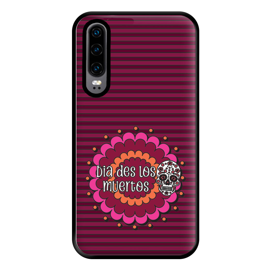 Dia Des Los Muertos 2 Phone Case for Huawei P30