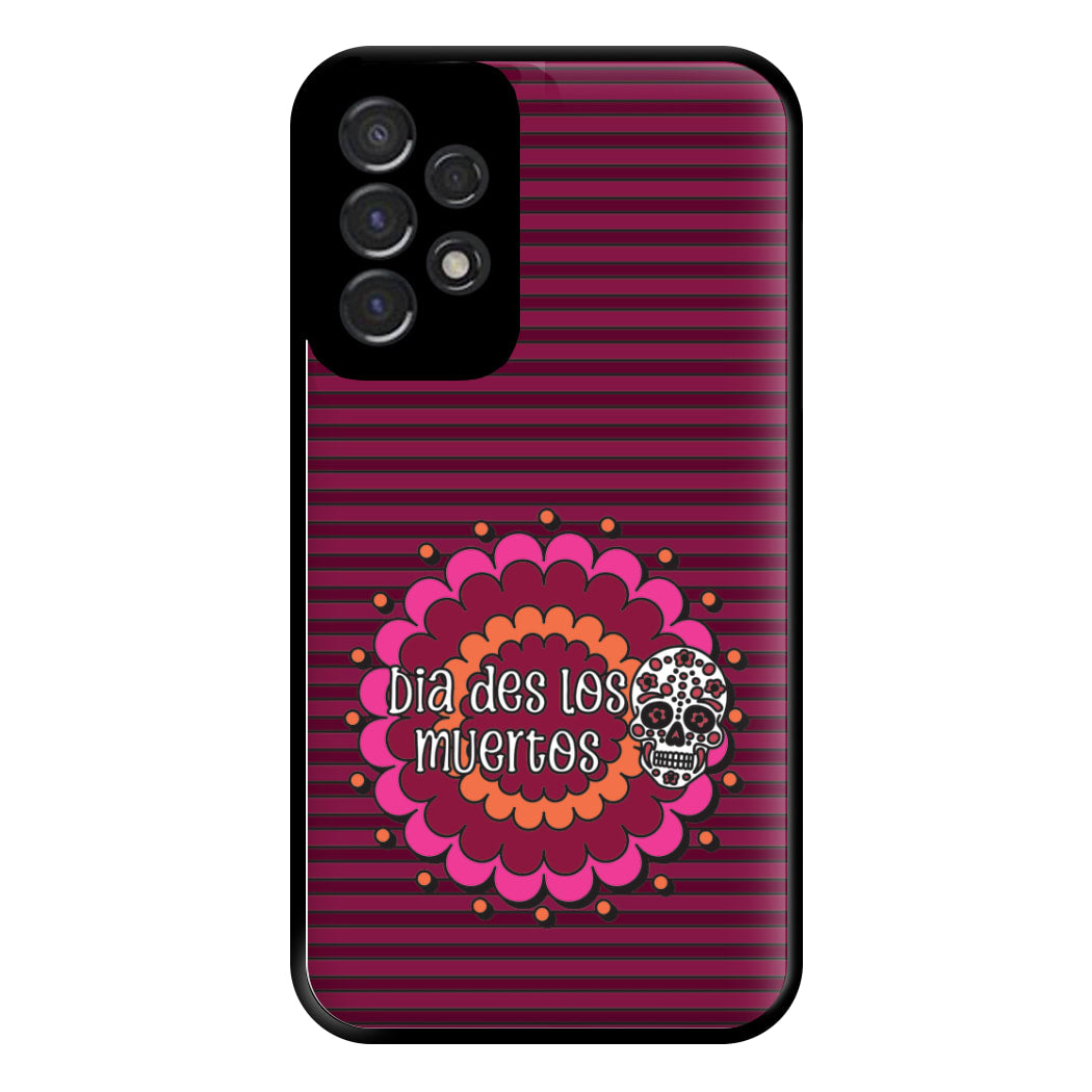 Dia Des Los Muertos 2 Phone Case for Galaxy A53