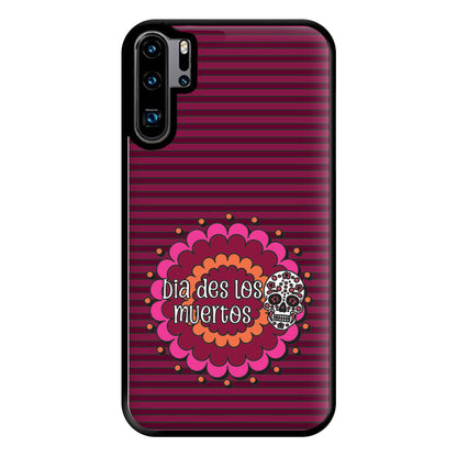 Dia Des Los Muertos 2 Phone Case for Huawei P30 Pro