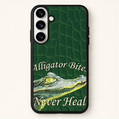 Alligator Bites Never Heal Phone Case for Galaxy S26 Plus