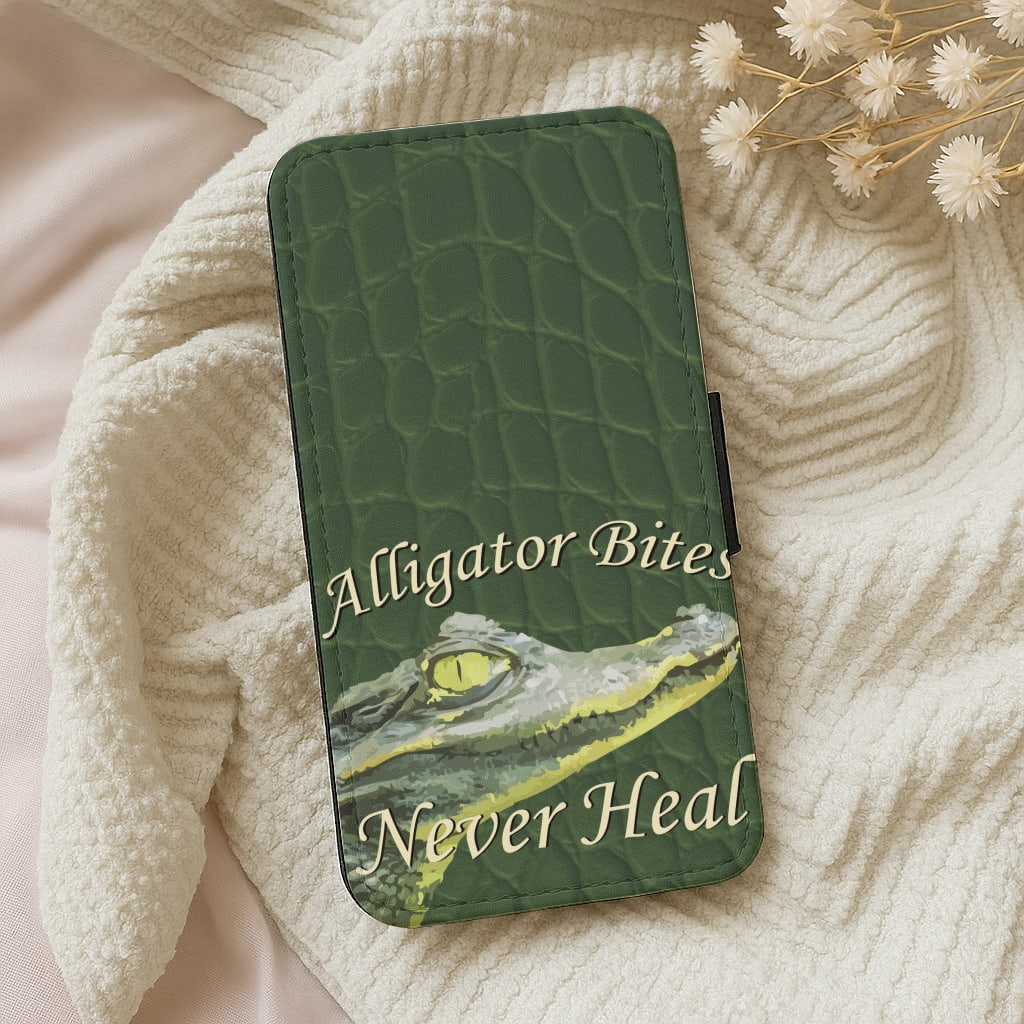 Alligator Bites Never Heal Flip / Wallet Phone Case