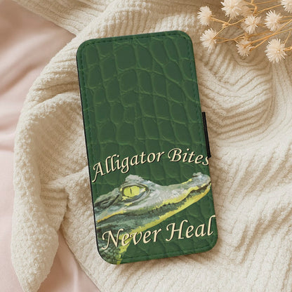 Alligator Bites Never Heal Flip / Wallet Phone Case