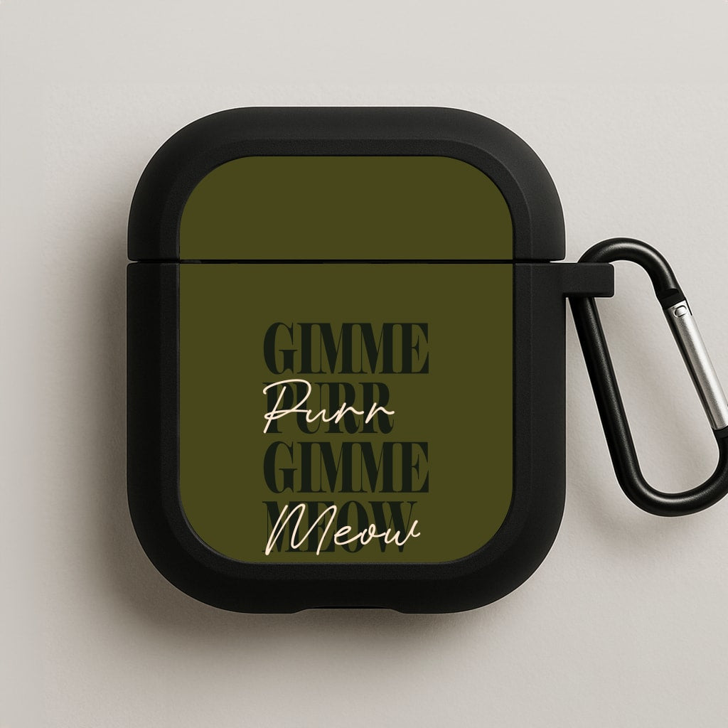 Gimme Purr, Gimme Meow AirPods Case