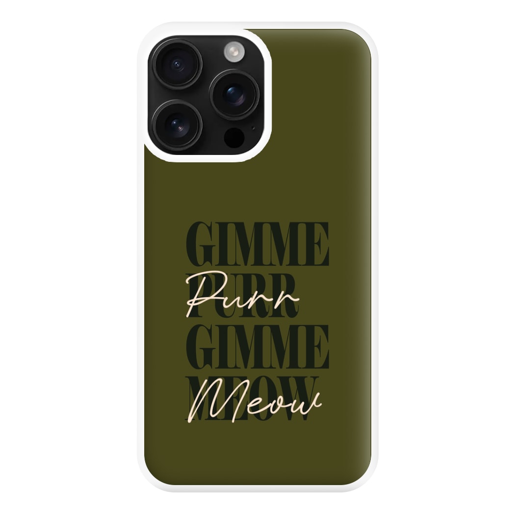 Gimme Purr, Gimme Meow Phone Case for iPhone 16 Pro Max