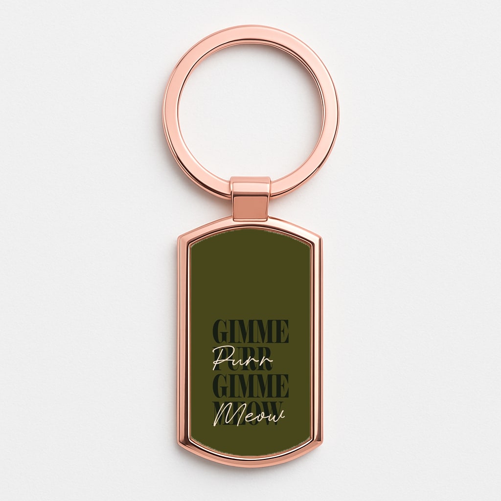 Gimme Purr, Gimme Meow Rose Gold Keyring