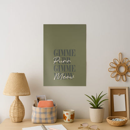 Gimme Purr, Gimme Meow Art Print