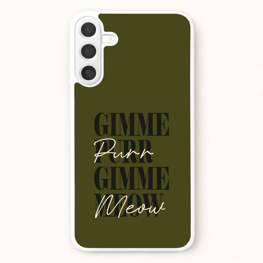 Gimme Purr, Gimme Meow Phone Case for Galaxy A37