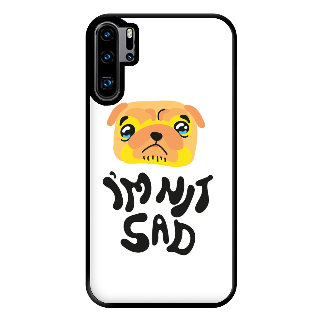 Im nit sad - Dog Patterns Phone Case for Huawei P30 Pro