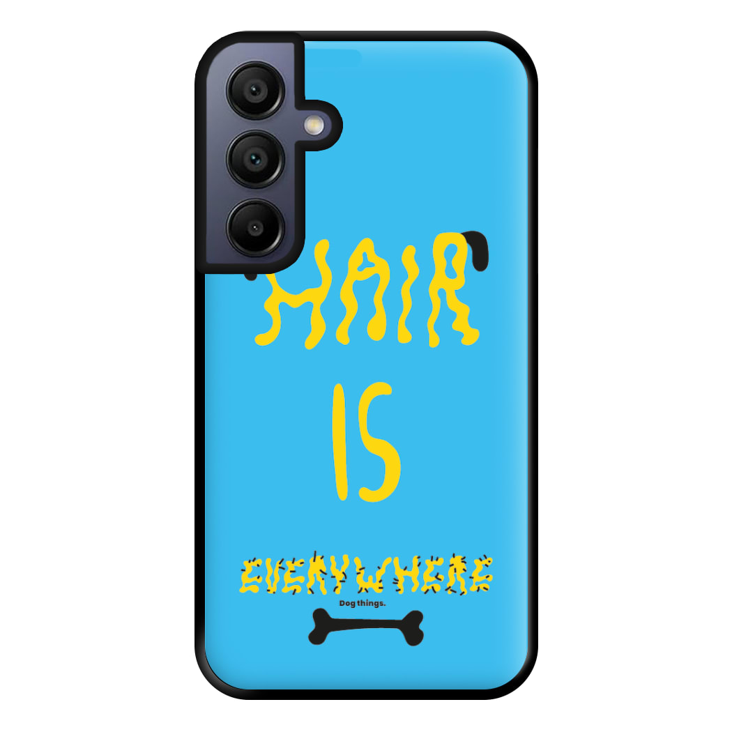 Hair is everywhere - Dog Patterns Phone Case for Galaxy A15