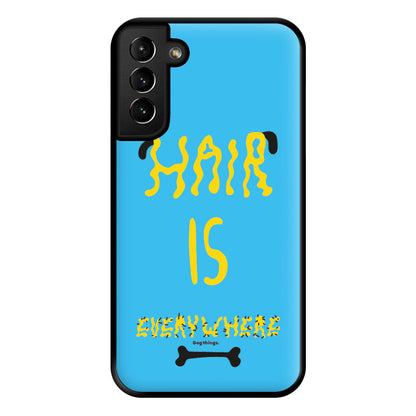 Hair is everywhere - Dog Patterns Phone Case for Galaxy S21 Plus