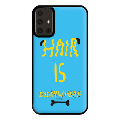 Hair is everywhere - Dog Patterns Phone Case for Galaxy A71