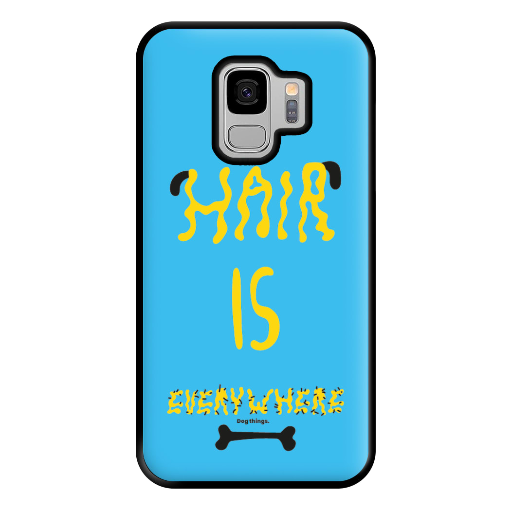 Hair is everywhere - Dog Patterns Phone Case for Galaxy S9 Plus