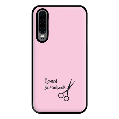 Name - Scissorhands Phone Case for Huawei P30