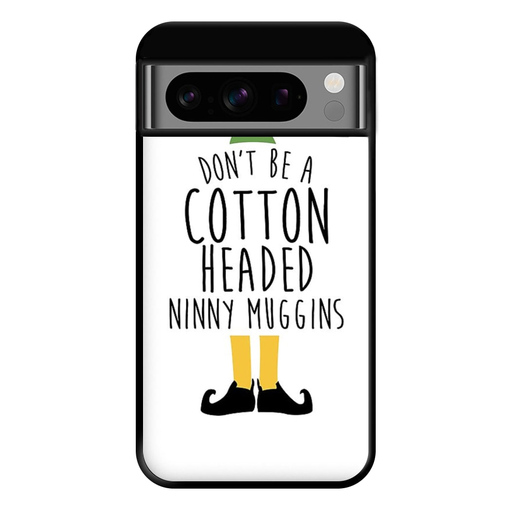 Cotton Headed Ninny Muggins - Buddy The Elf Phone Case for Google Pixel 8 Pro