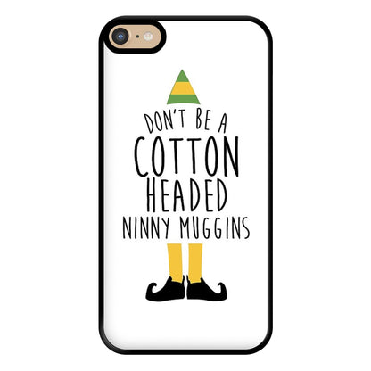 Cotton Headed Ninny Muggins - Buddy The Elf Phone Case for iPhone 6 Plus / 7 Plus / 8 Plus