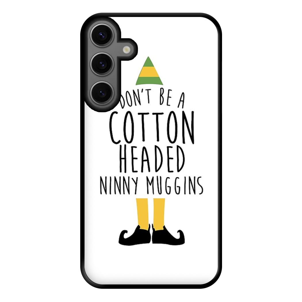 Cotton Headed Ninny Muggins - Buddy The Elf Phone Case for Galaxy S23FE