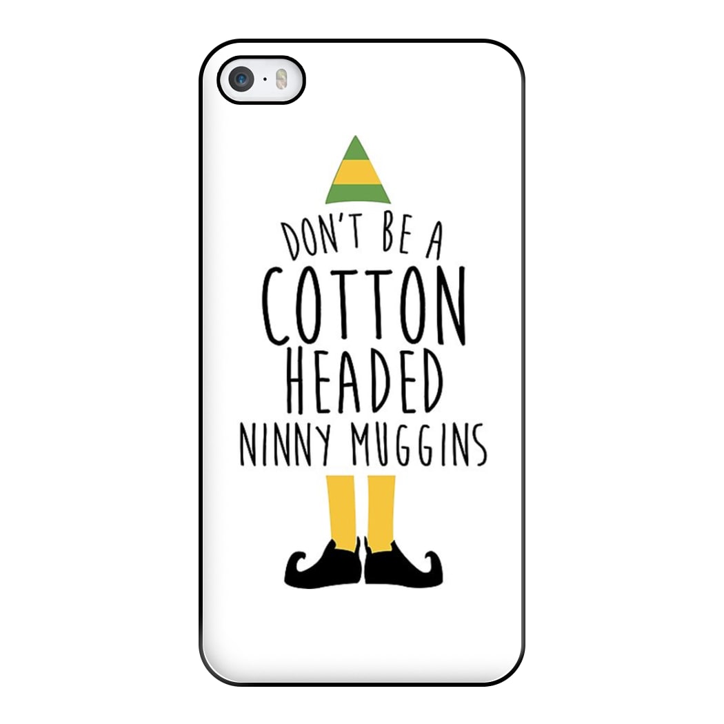 Cotton Headed Ninny Muggins - Buddy The Elf Phone Case for iPhone 5 / 5s / SE 2016