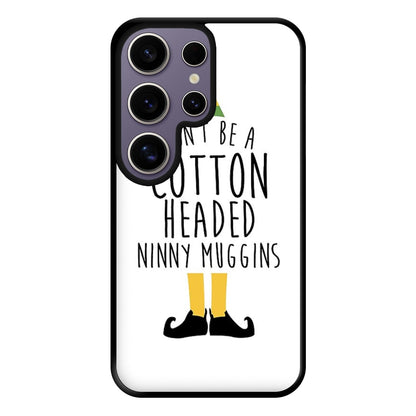 Cotton Headed Ninny Muggins - Buddy The Elf Phone Case for Galaxy S25 Ultra