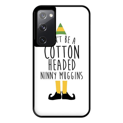 Cotton Headed Ninny Muggins - Buddy The Elf Phone Case for Galaxy S20FE