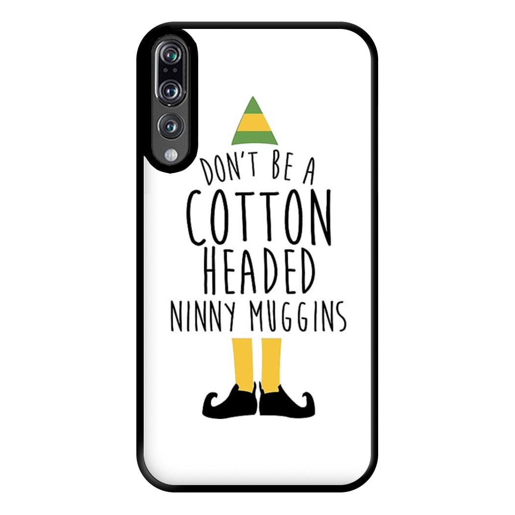 Cotton Headed Ninny Muggins - Buddy The Elf Phone Case for Huawei P20 Pro